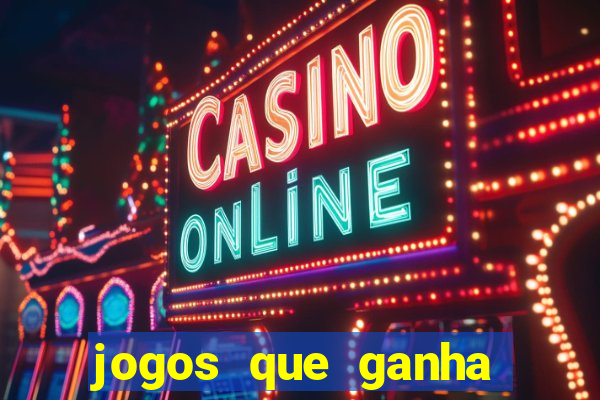 jogos que ganha dinheiro no cadastro