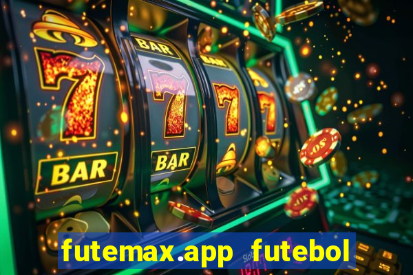 futemax.app futebol ao vivo