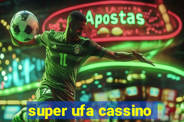 super ufa cassino