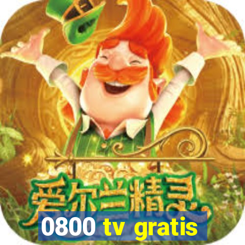 0800 tv gratis