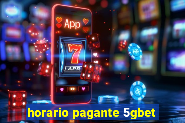 horario pagante 5gbet