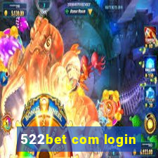 522bet com login