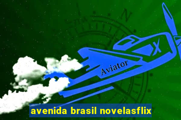 avenida brasil novelasflix