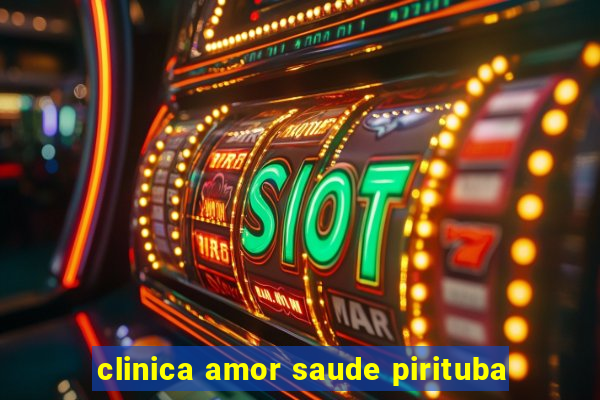 clinica amor saude pirituba