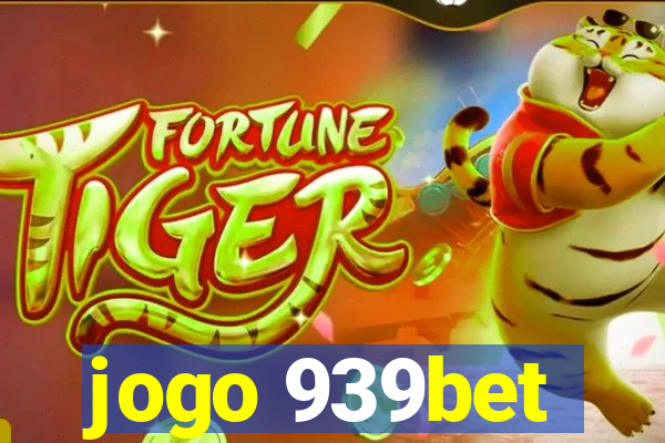 jogo 939bet