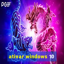 ativar windows 10