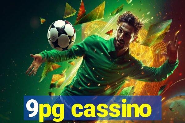 9pg cassino