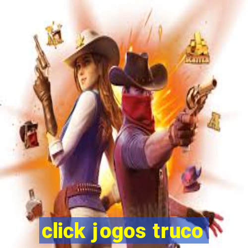 click jogos truco