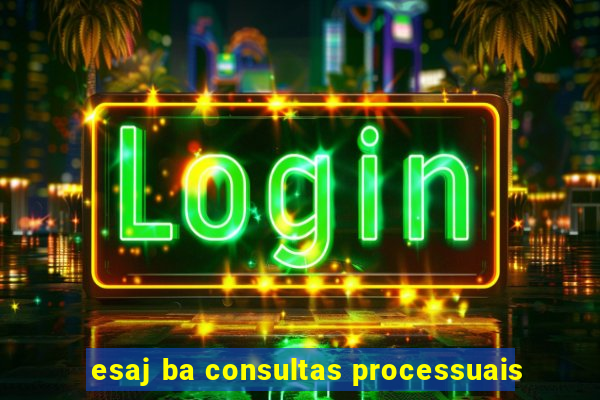 esaj ba consultas processuais