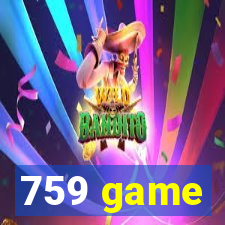 759 game