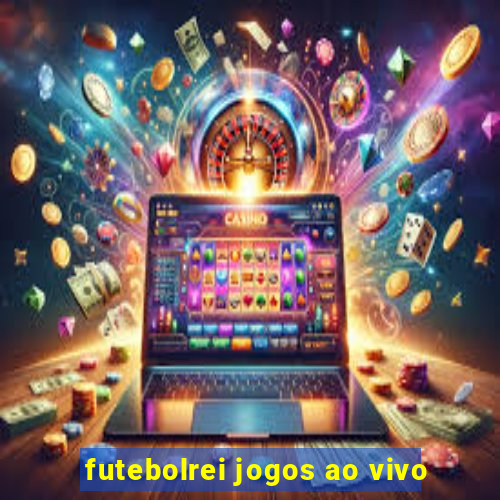 futebolrei jogos ao vivo