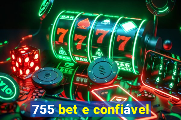 755 bet e confiável