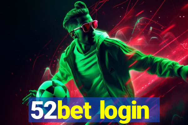 52bet login