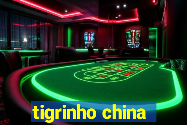 tigrinho china