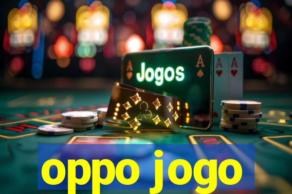 oppo jogo