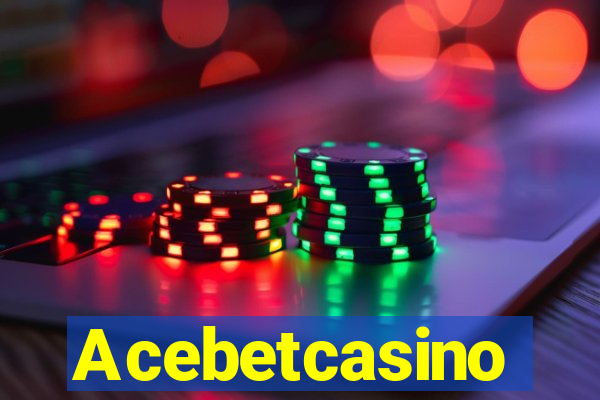 Acebetcasino