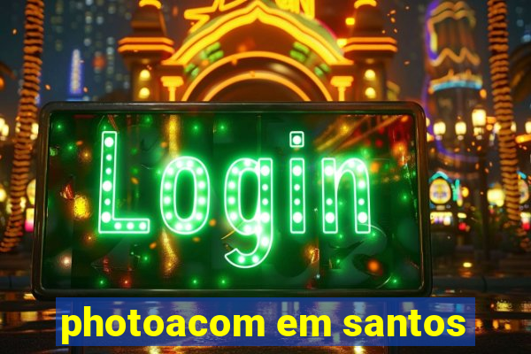 photoacom em santos