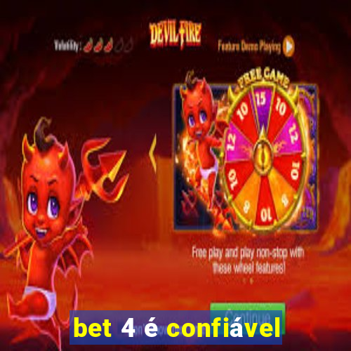 bet 4 é confiável