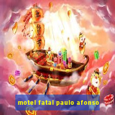 motel fatal paulo afonso