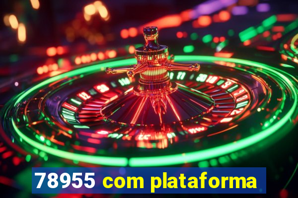 78955 com plataforma