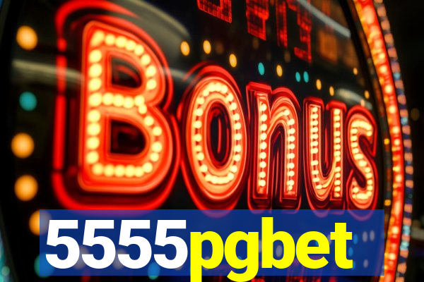 5555pgbet