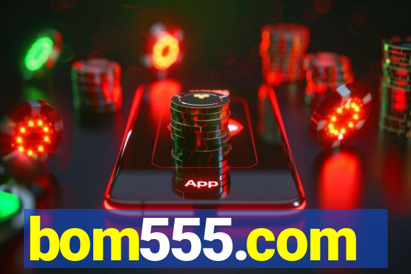 bom555.com plataforma de jogos