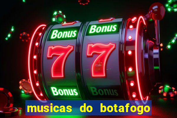 musicas do botafogo para baixar