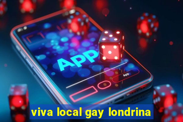 viva local gay londrina