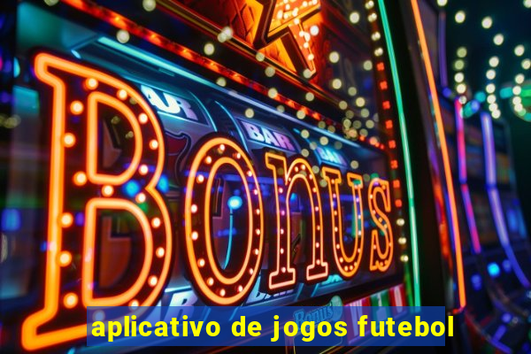 aplicativo de jogos futebol