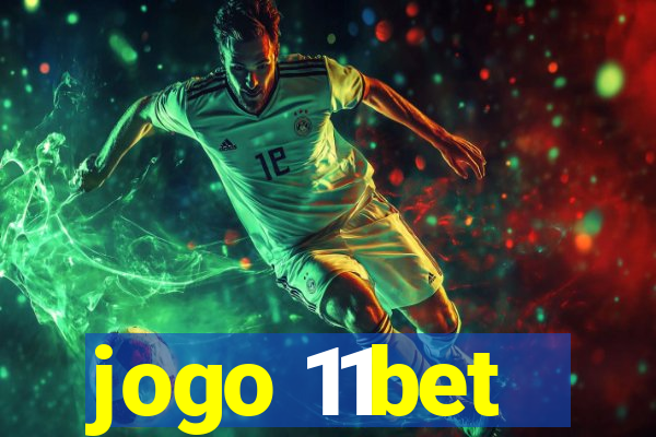 jogo 11bet