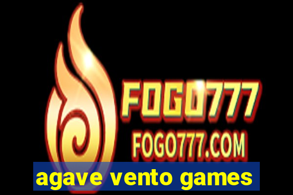 agave vento games