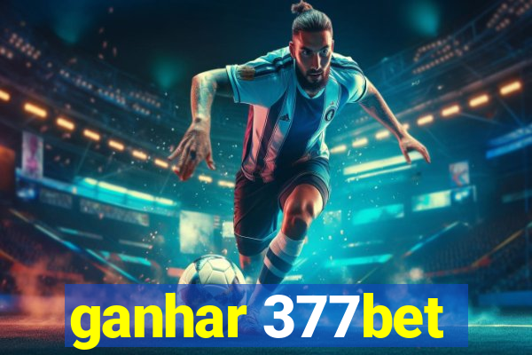 ganhar 377bet