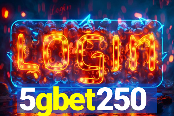 5gbet250