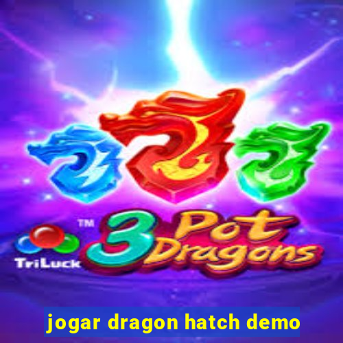 jogar dragon hatch demo