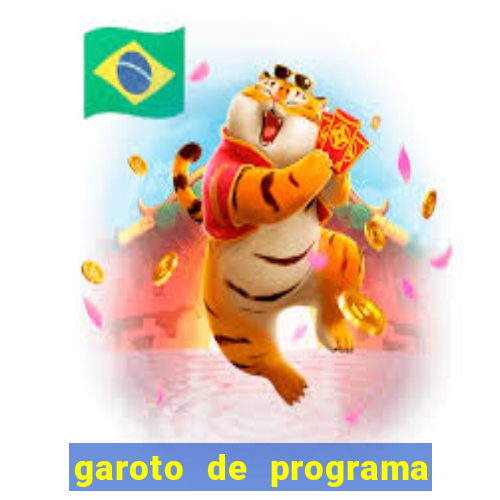 garoto de programa da zona leste