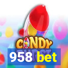 958 bet