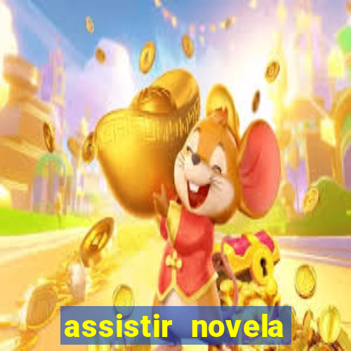 assistir novela alma gemea todos os capitulos