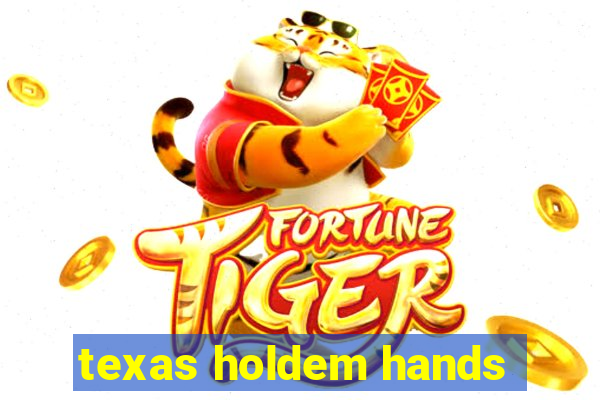 texas holdem hands