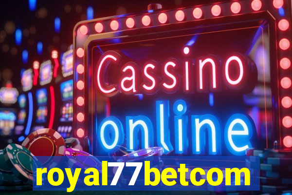 royal77betcom