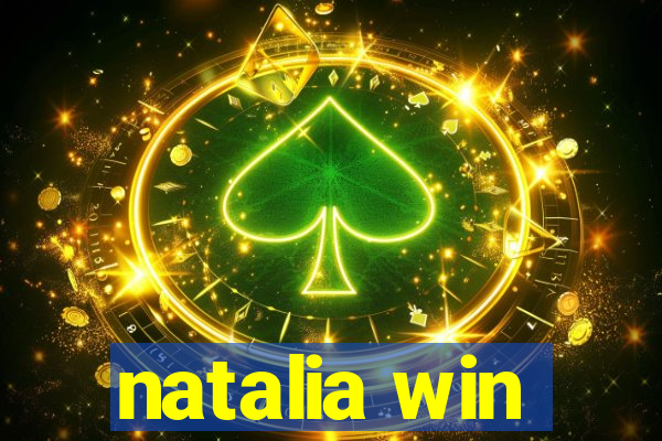 natalia win