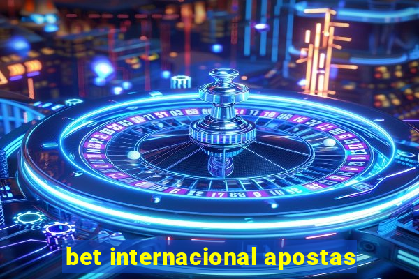 bet internacional apostas