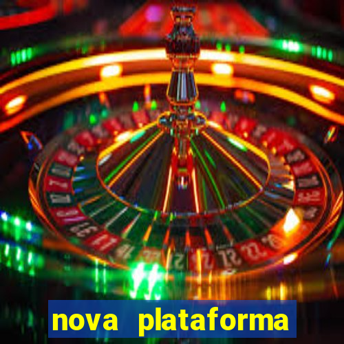 nova plataforma pagando muito