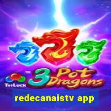 redecanaistv app