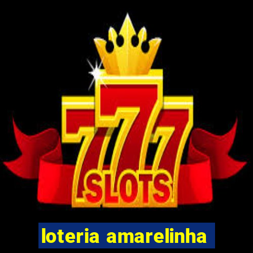 loteria amarelinha