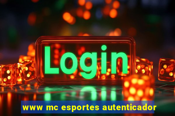 www mc esportes autenticador