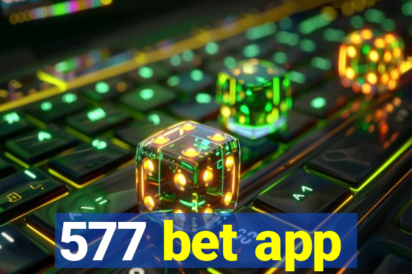 577 bet app