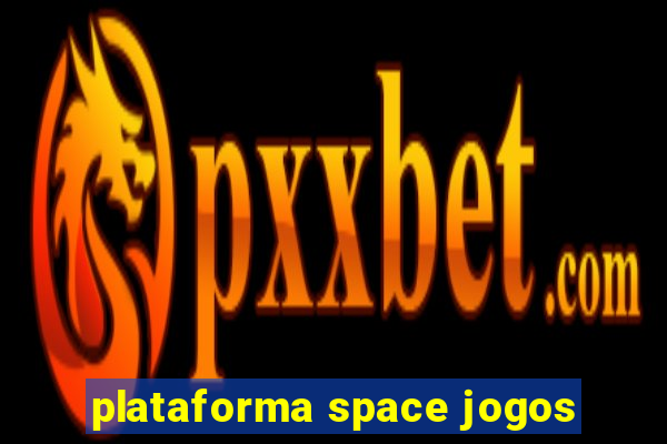 plataforma space jogos