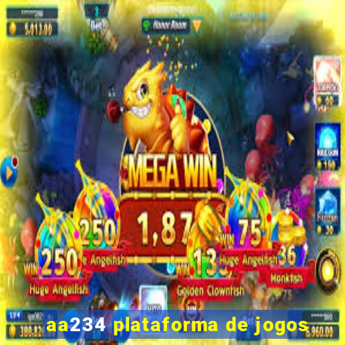 aa234 plataforma de jogos