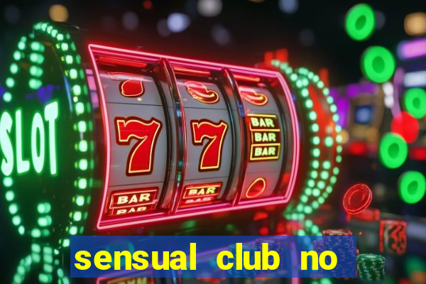 sensual club no esporte interativo