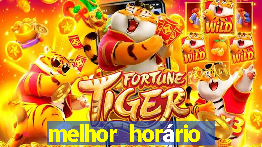 melhor horário para jogar fortune tiger a tarde